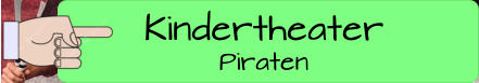 Kindertheater Piraten